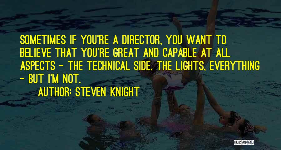 The Light Side Quotes By Steven Knight