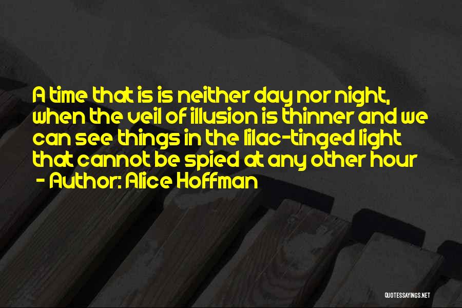 The Light We Cannot See Quotes By Alice Hoffman