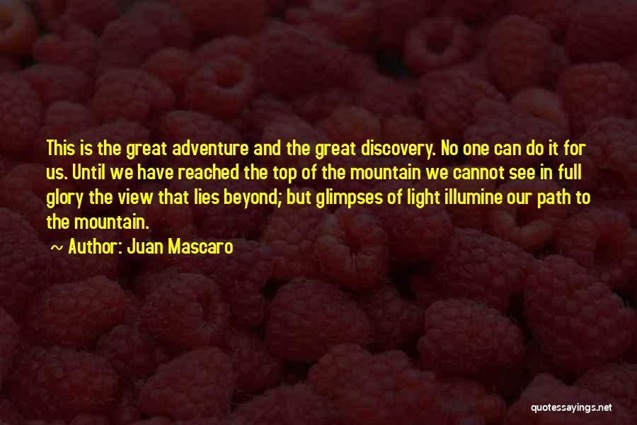 The Light We Cannot See Quotes By Juan Mascaro
