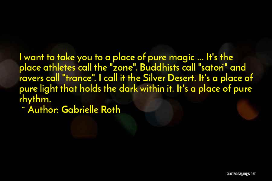 The Light Within You Quotes By Gabrielle Roth