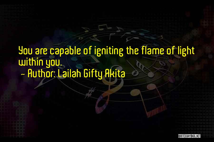 The Light Within You Quotes By Lailah Gifty Akita