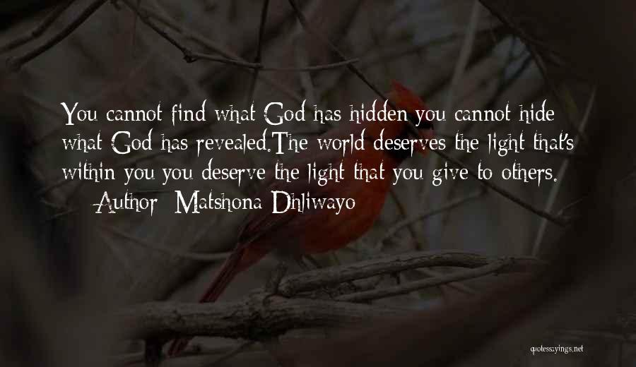 The Light Within You Quotes By Matshona Dhliwayo