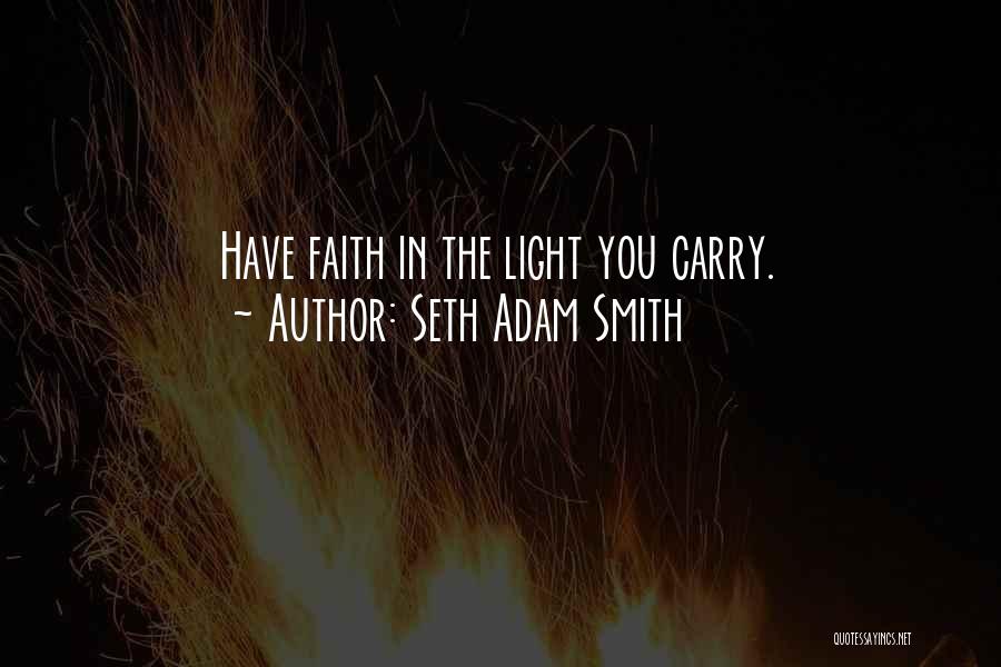 The Light Within You Quotes By Seth Adam Smith