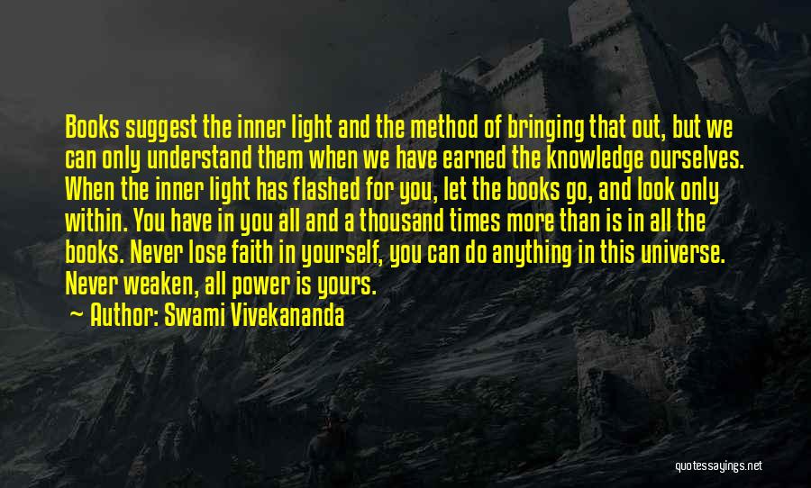 The Light Within You Quotes By Swami Vivekananda