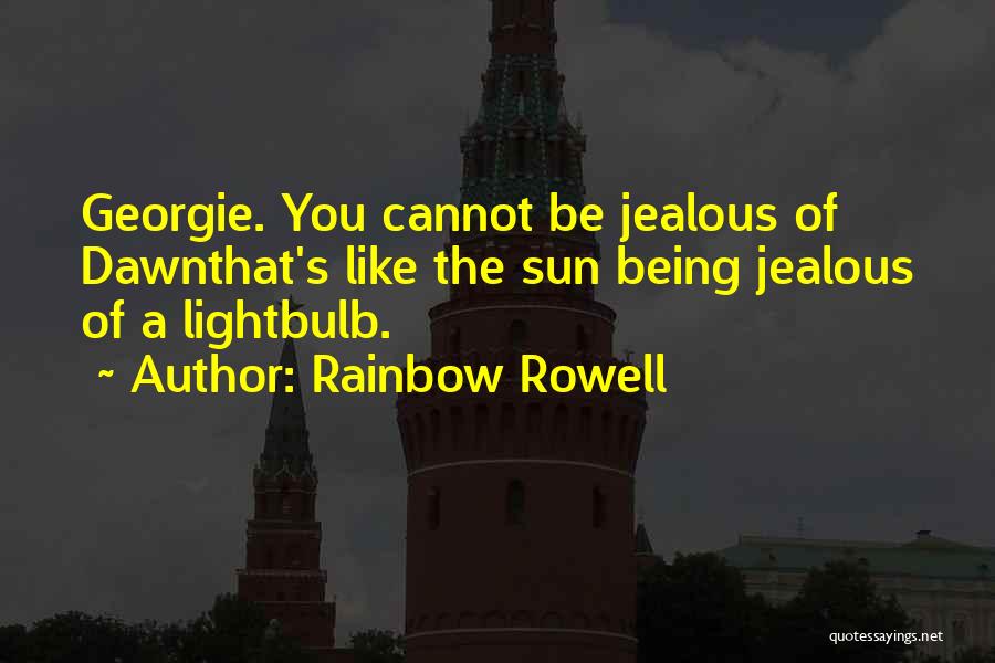 The Lightbulb Quotes By Rainbow Rowell