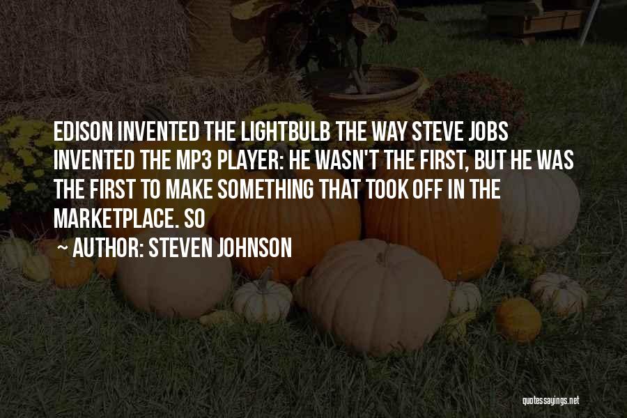 The Lightbulb Quotes By Steven Johnson