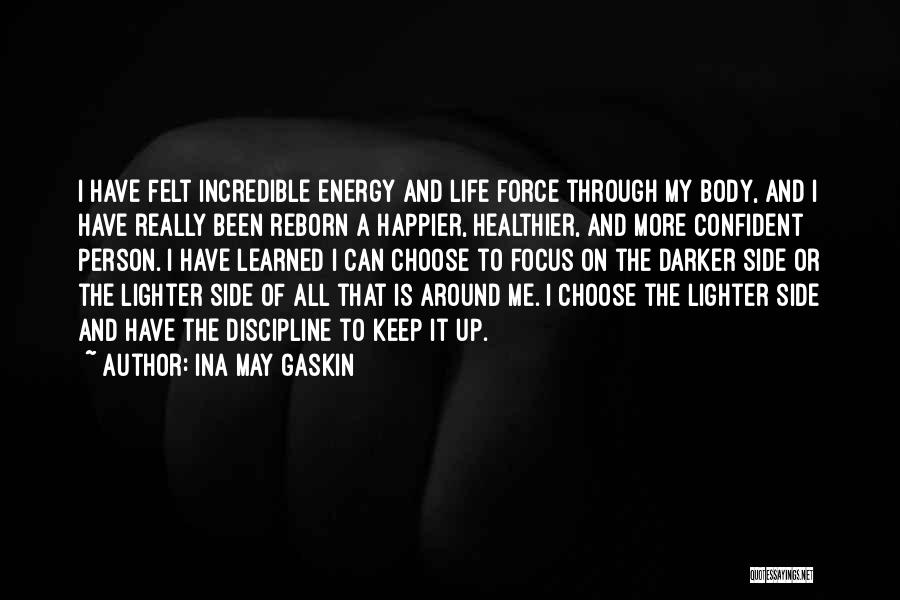 The Lighter Side Of Life Quotes By Ina May Gaskin