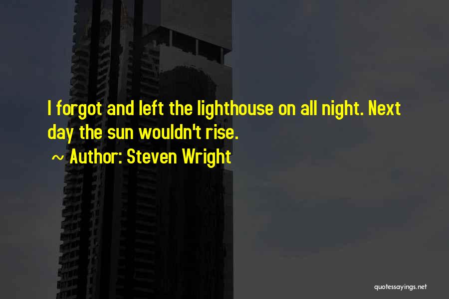 The Lighthouse Quotes By Steven Wright