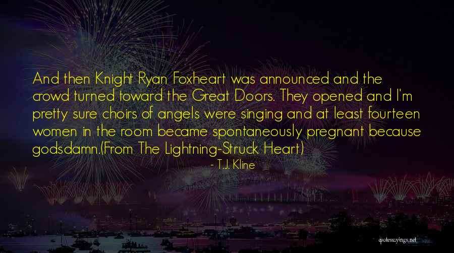 The Lightning Struck Heart Quotes By T.J. Kline The Lightning Struck Heart Quotes By T.J. Kline
