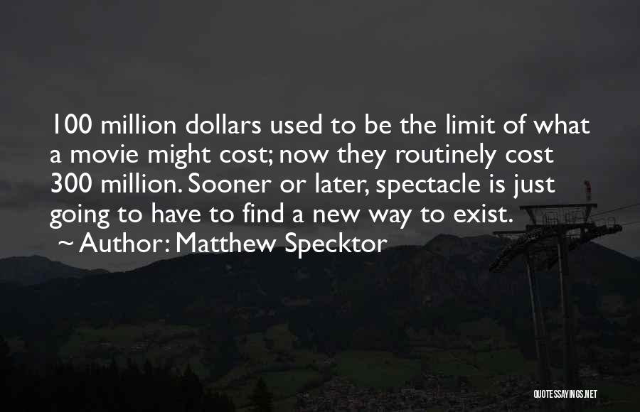 The Limit Does Not Exist Quotes By Matthew Specktor