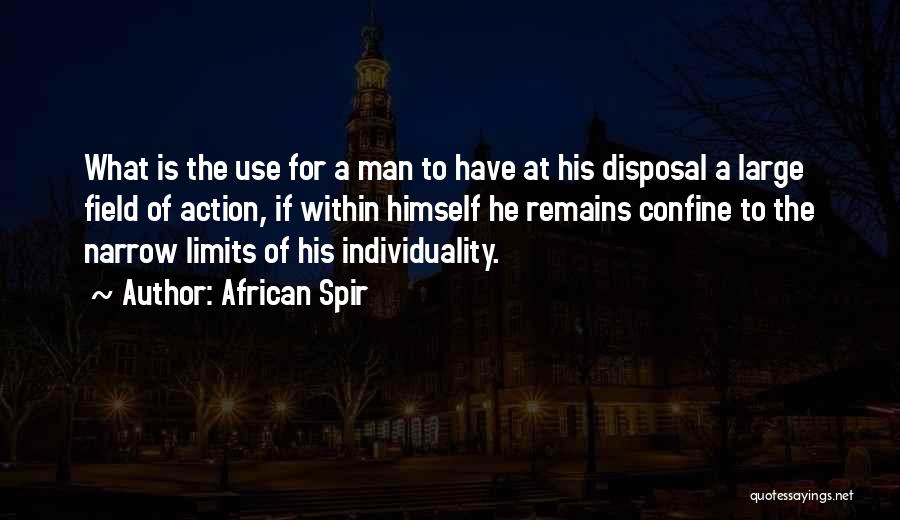 The Limits Of Man Quotes By African Spir