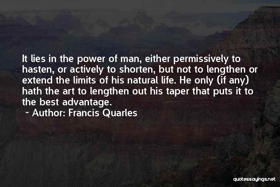 The Limits Of Man Quotes By Francis Quarles