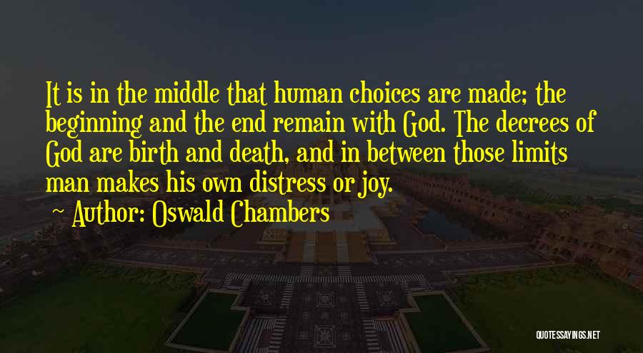 The Limits Of Man Quotes By Oswald Chambers