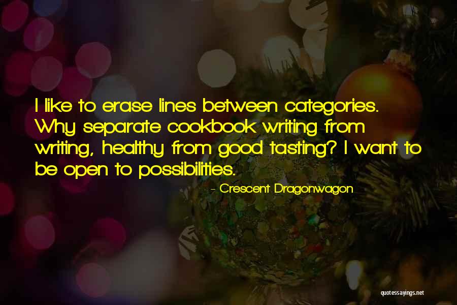 The Lines We Cant Erase Quotes By Crescent Dragonwagon The Lines We Cant Erase Quotes By Crescent Dragonwagon