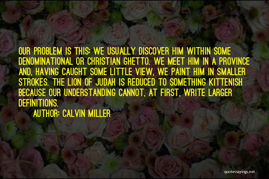 The Lion Of Judah Quotes By Calvin Miller