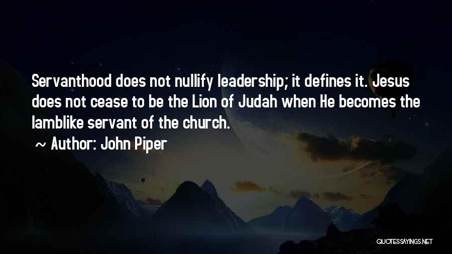 The Lion Of Judah Quotes By John Piper