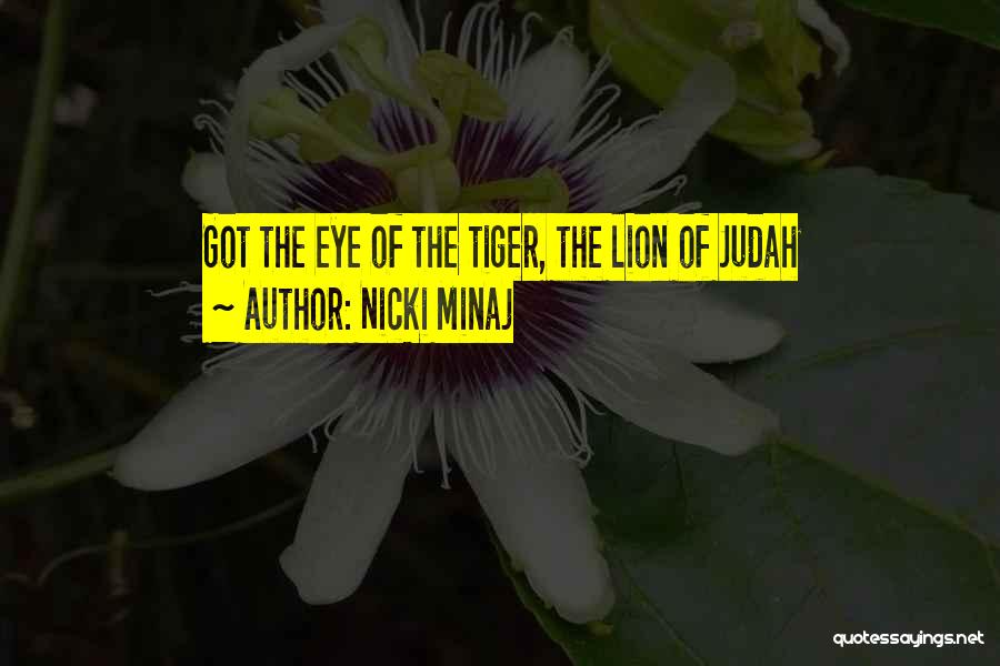 The Lion Of Judah Quotes By Nicki Minaj