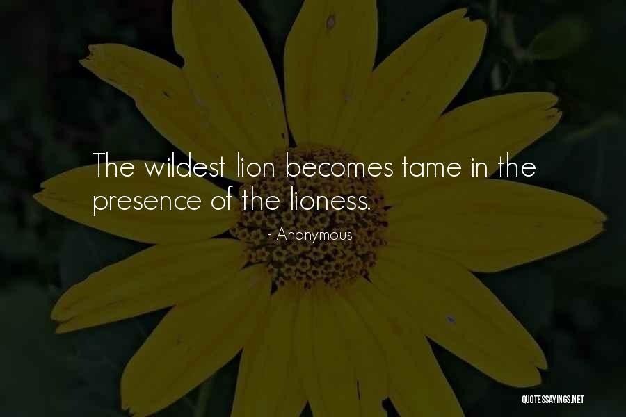 The Lioness Quotes By Anonymous