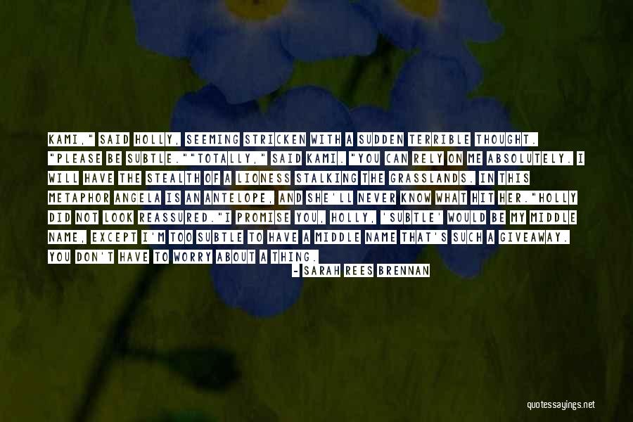 The Lioness Quotes By Sarah Rees Brennan