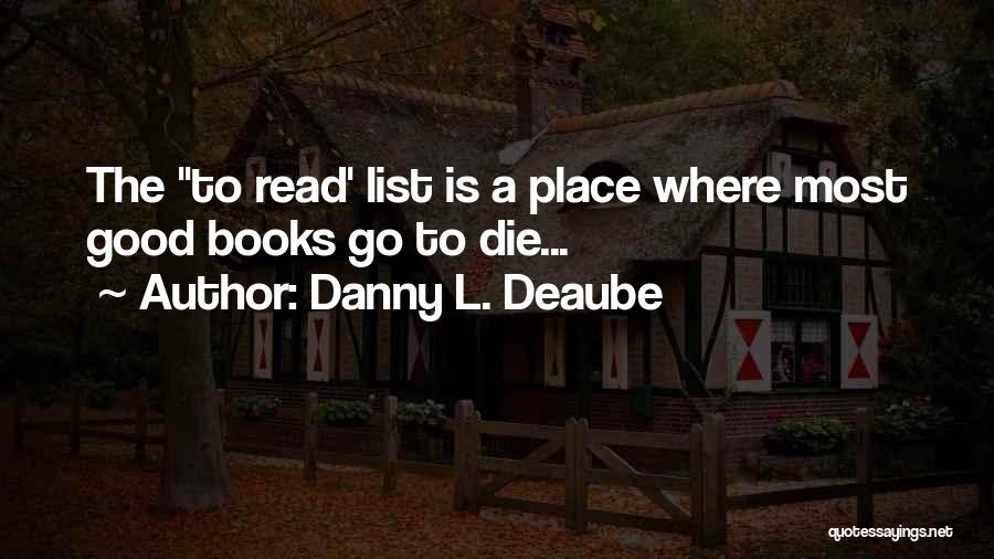 The List Book Quotes By Danny L. Deaube