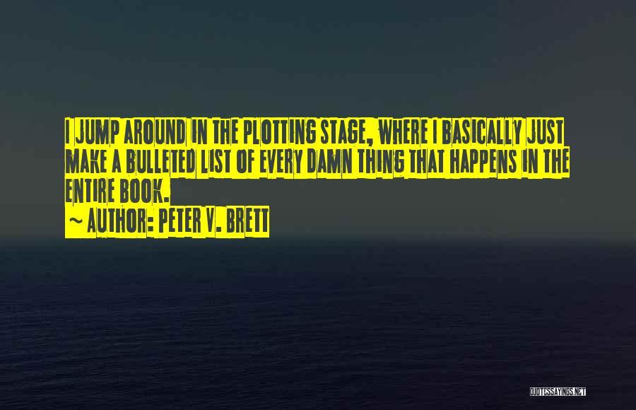 The List Book Quotes By Peter V. Brett