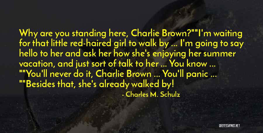 The Little Red Haired Girl Quotes By Charles M. Schulz