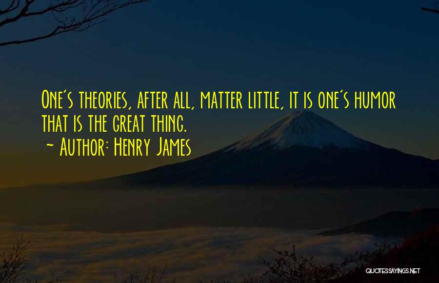 The Little Thing Quotes By Henry James