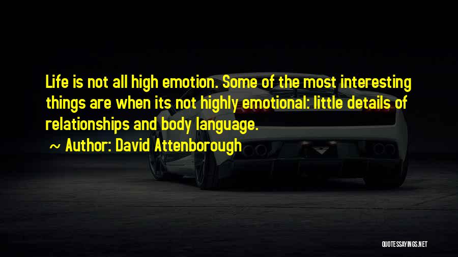 The Little Things In Relationships Quotes By David Attenborough