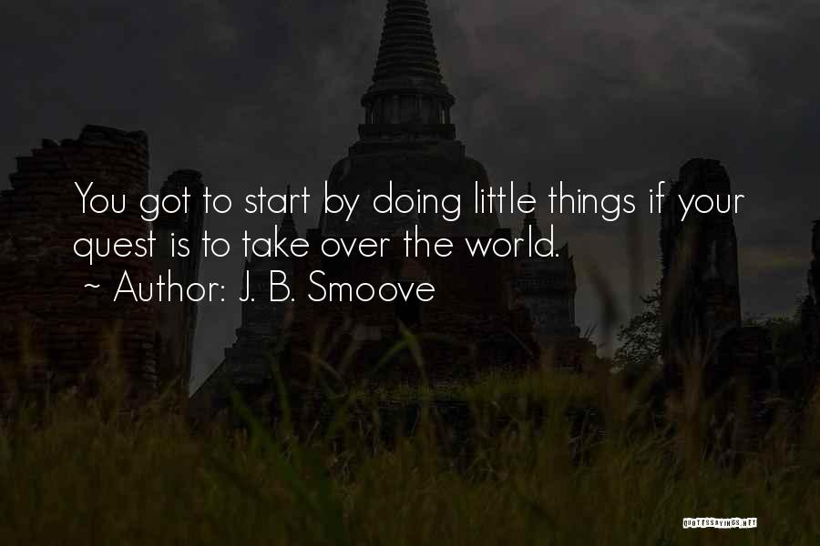 The Little Things Quotes By J. B. Smoove