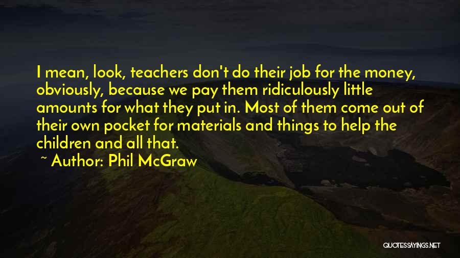 The Little Things That Mean The Most Quotes By Phil McGraw