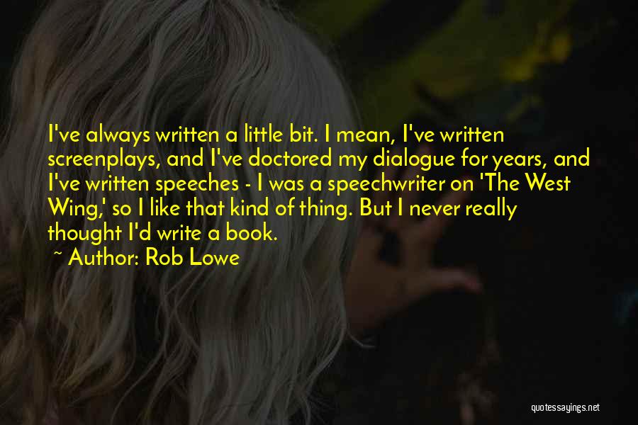 The Little Things That Mean The Most Quotes By Rob Lowe