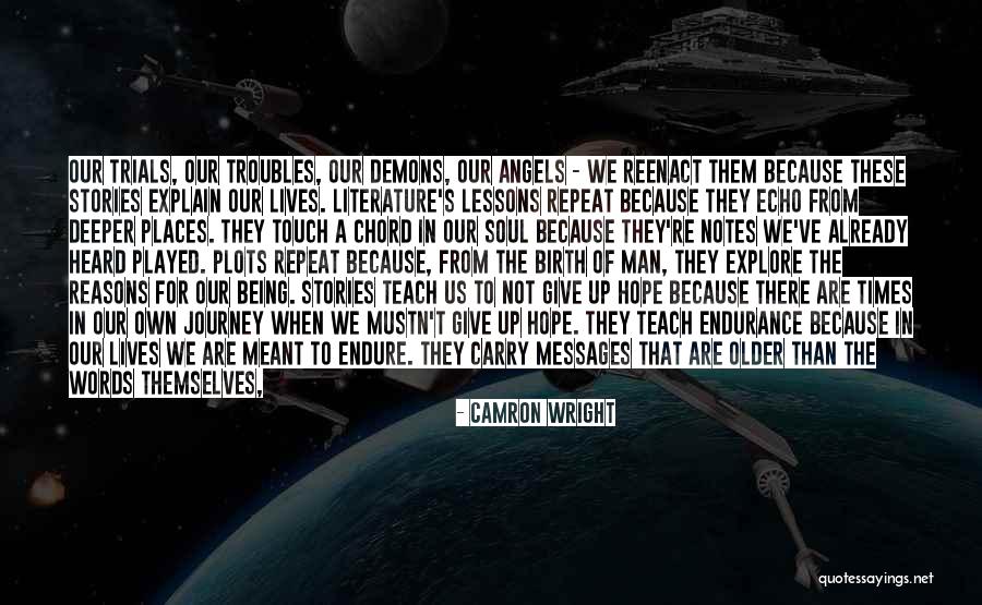 The Lives We Touch Quotes By Camron Wright The Lives We Touch Quotes By Camron Wright