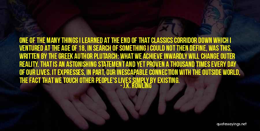 The Lives We Touch Quotes By J.K. Rowling The Lives We Touch Quotes By J.K. Rowling