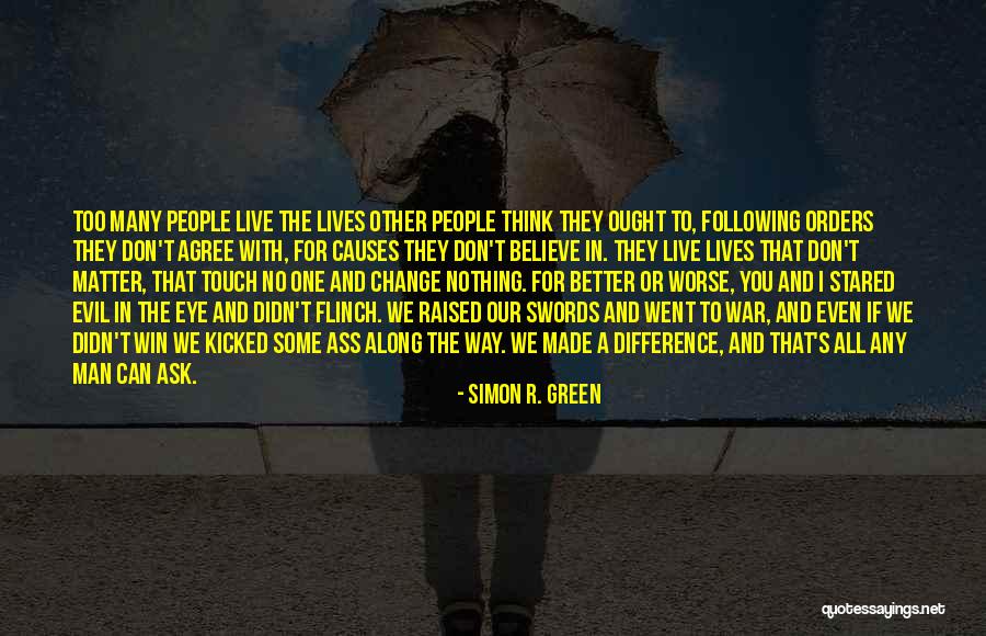 The Lives We Touch Quotes By Simon R. Green