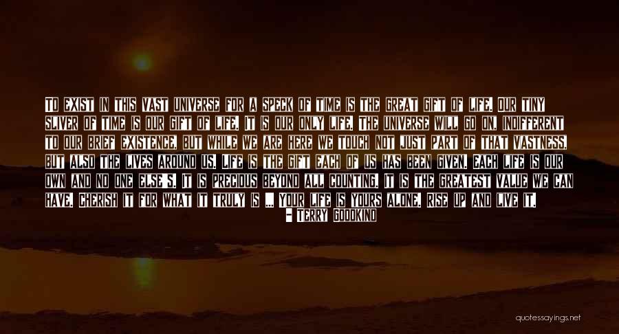 The Lives We Touch Quotes By Terry Goodkind The Lives We Touch Quotes By Terry Goodkind