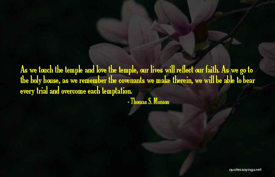 The Lives We Touch Quotes By Thomas S. Monson