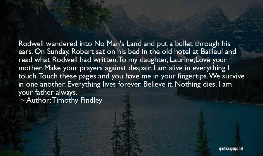 The Lives We Touch Quotes By Timothy Findley