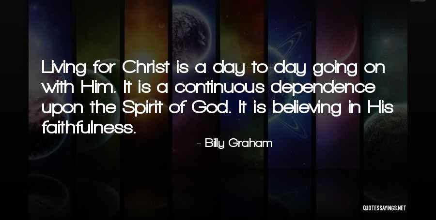 The Living God Quotes By Billy Graham