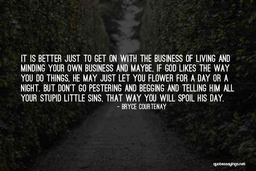 The Living God Quotes By Bryce Courtenay