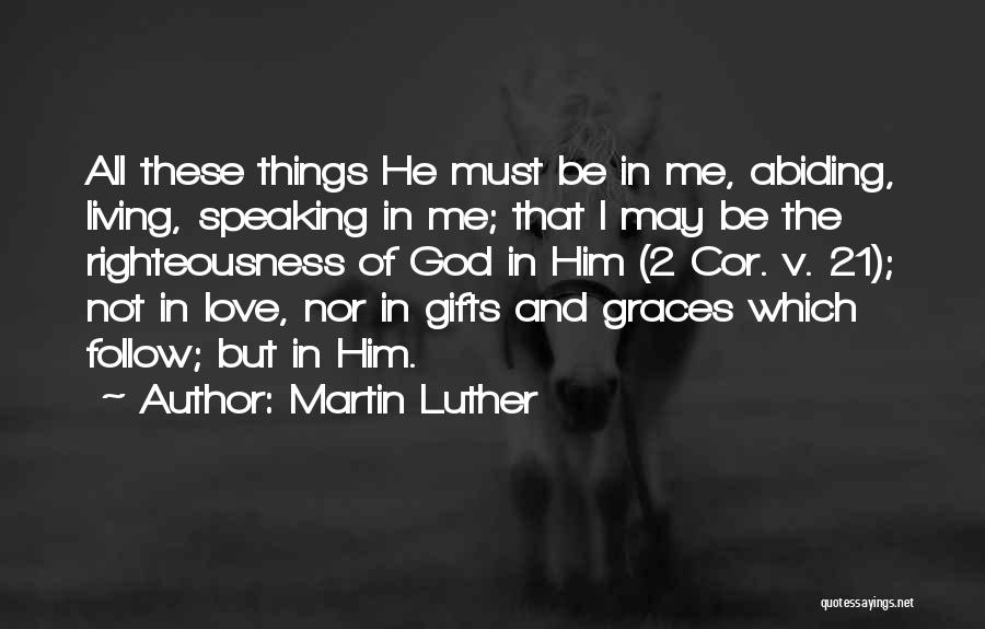 The Living God Quotes By Martin Luther