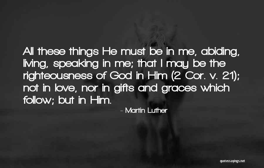 The Living God Quotes By Martin Luther