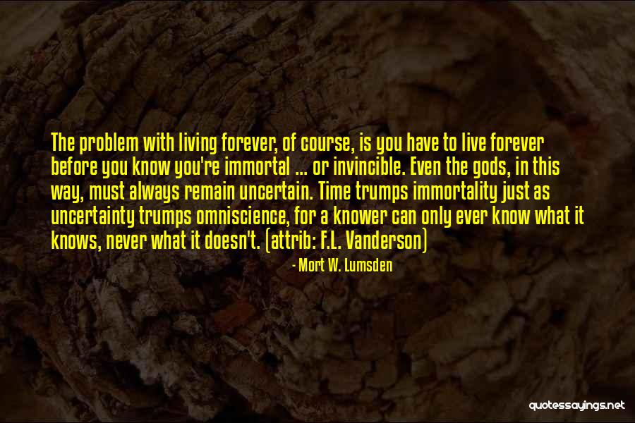 The Living God Quotes By Mort W. Lumsden