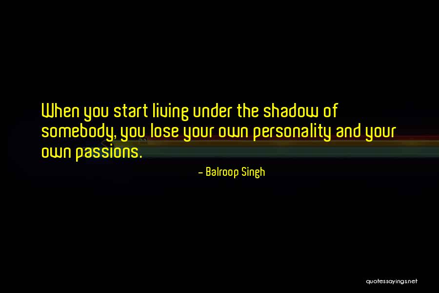 The Living Shadow Quotes By Balroop Singh The Living Shadow Quotes By Balroop Singh