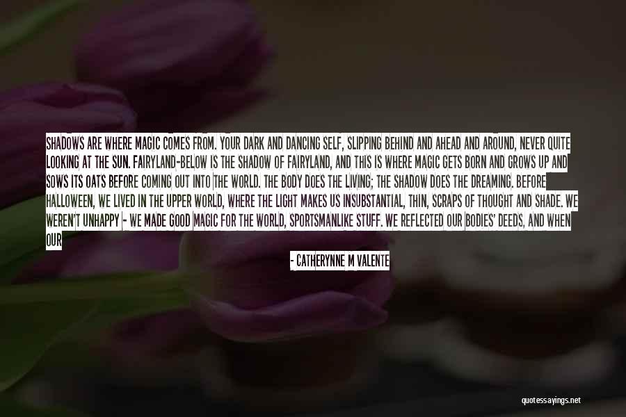 The Living Shadow Quotes By Catherynne M Valente The Living Shadow Quotes By Catherynne M Valente