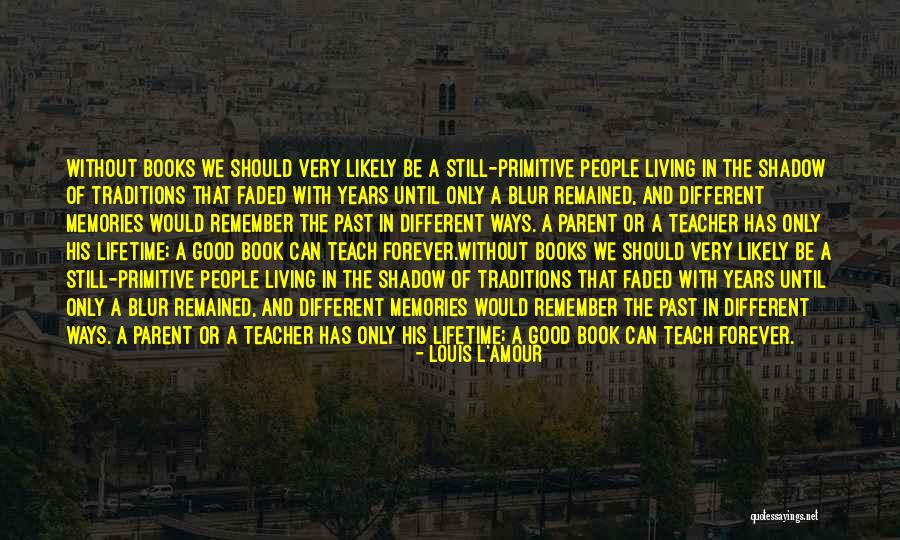 The Living Shadow Quotes By Louis L'Amour The Living Shadow Quotes By Louis L'Amour