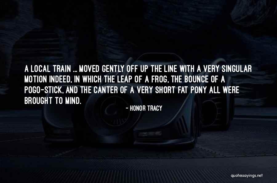 The Local Train Quotes By Honor Tracy The Local Train Quotes By Honor Tracy