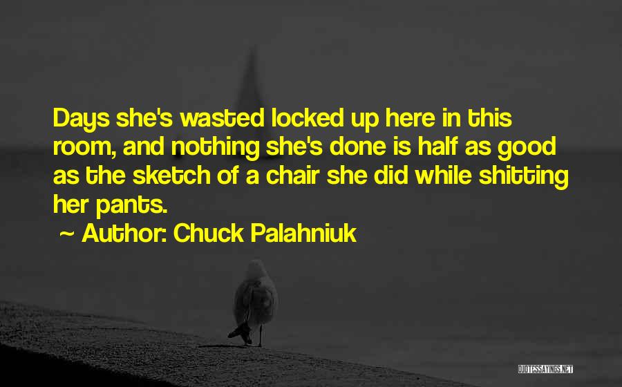 The Locked Room Quotes By Chuck Palahniuk