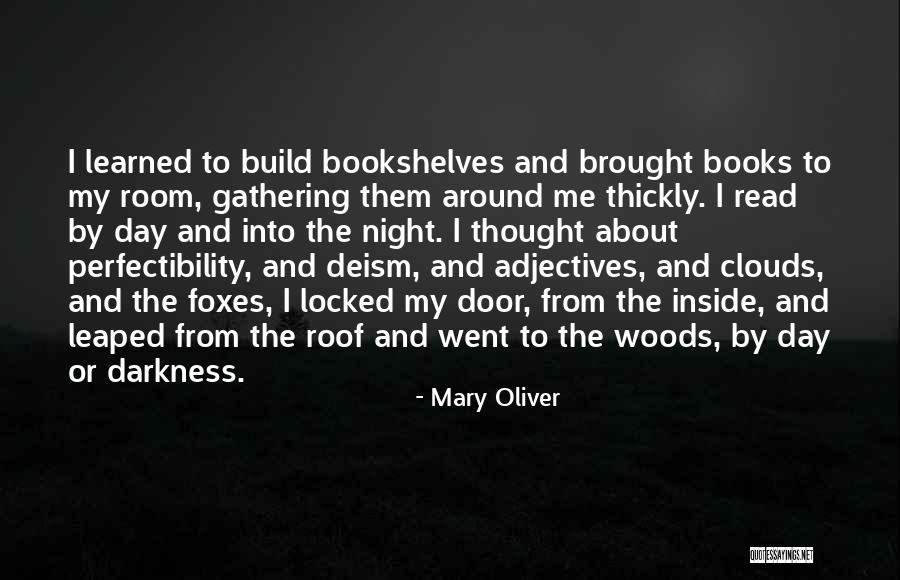 The Locked Room Quotes By Mary Oliver