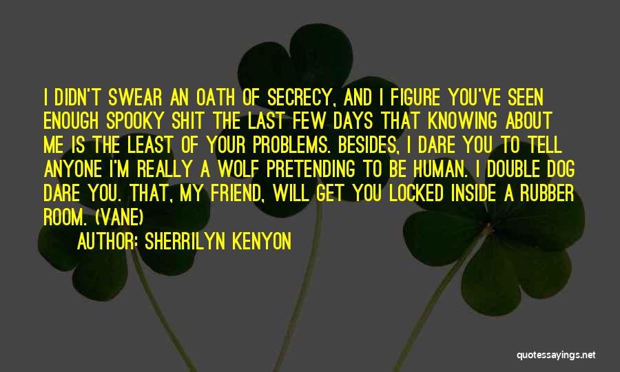 The Locked Room Quotes By Sherrilyn Kenyon