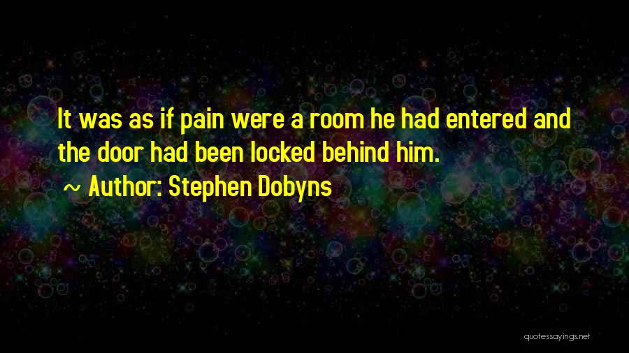 The Locked Room Quotes By Stephen Dobyns